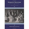 thumbnail image 2 of Domestic Frontiers : Gender, Reform, and American Interventions in the Ottoman Balkans and the Near East (Paperback), 2 of 3