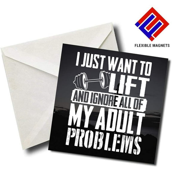 I Just Want To Lift And Ignore All Of My Adult Problems - Quote Magnet for refrigerator. Great Gift! By Flexible Magnets