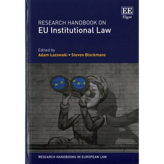 Research Handbook on EU Institutional Law (Hardcover) by Adam Lazowski, Steven Blockmans