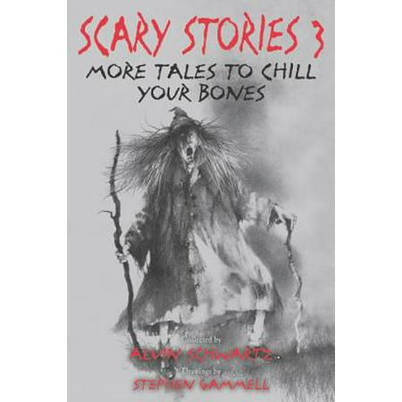 Scary Stories 3: More Tales to Chill Your Bones (Best Scary Campfire Stories)