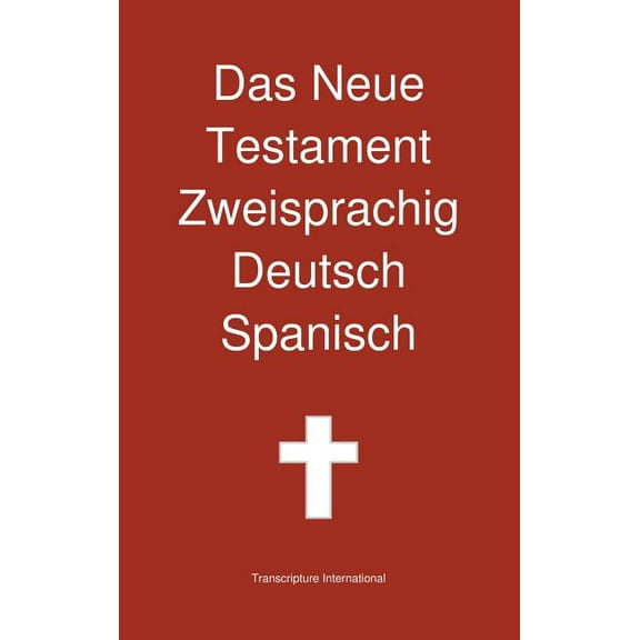 Das Neue Testament Zweisprachig, Deutsch - Spanisch