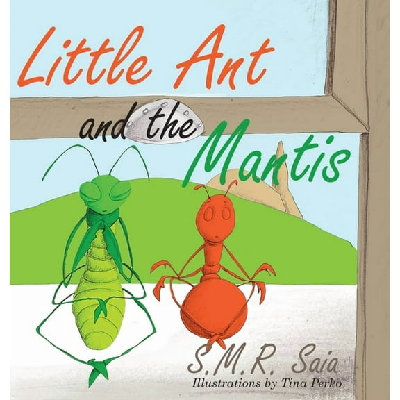 Little Ant Books Little Ant and the Mantis: Count Your Blessings, Book 9, (Hardcover)