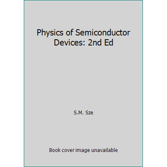 Pre-Owned Physics of Semiconductor Devices: 2nd Ed (Paperback) 047109837X 9780471098379