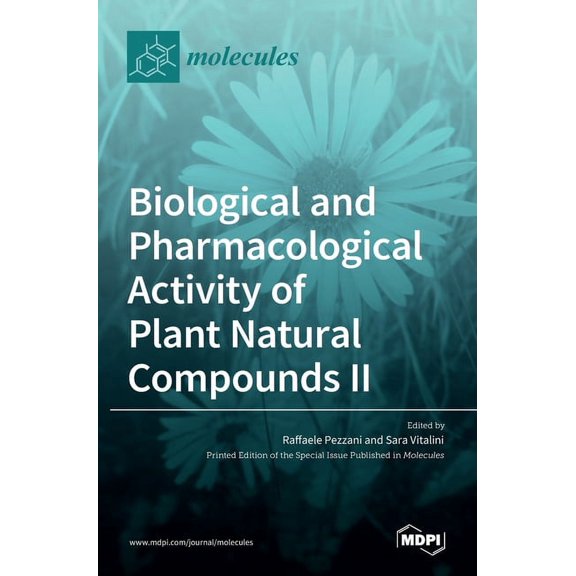 Biological and Pharmacological Activity of Plant Natural Compounds II, (Hardcover)