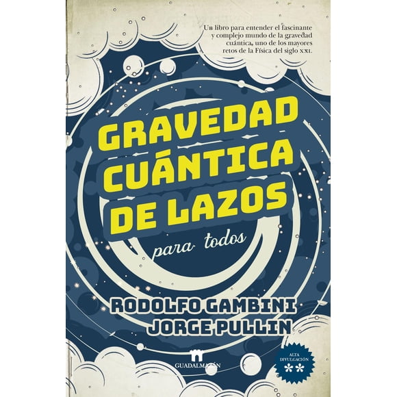 Gravedad Cuántica de lazos para todos GUADALMAZAN Papel