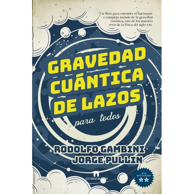 Gravedad Cuántica de lazos para todos GUADALMAZAN Papel