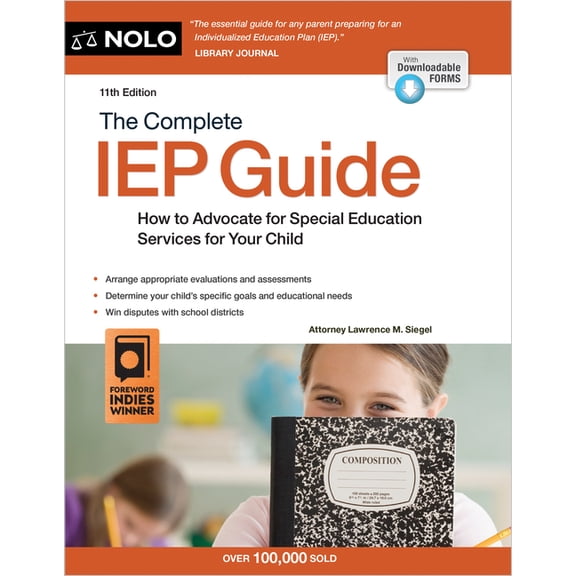 The Complete IEP Guide: How to Advocate for Your Special Ed Child, (Paperback)