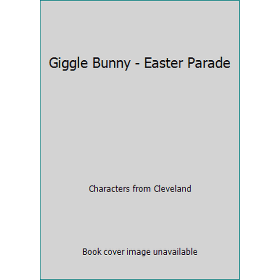 Pre-Owned Giggle Bunny - Easter Parade (Paperback) 156144281X 9781561442812