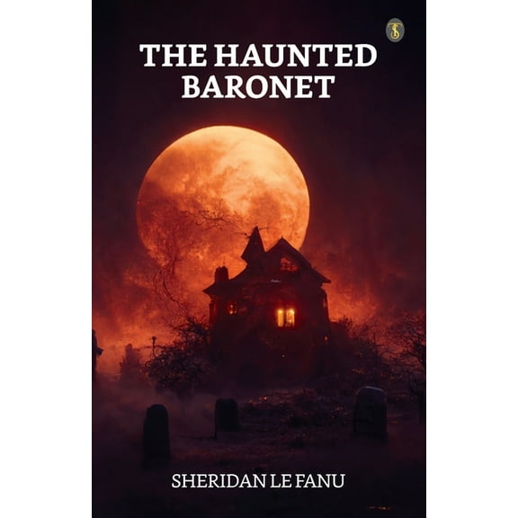 The Haunted Baronet (Paperback)