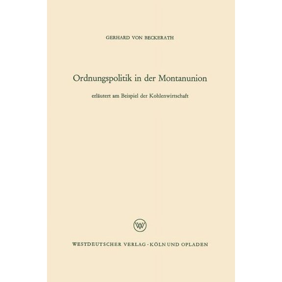 Ordnungspolitik in Der Montanunion, (Paperback)