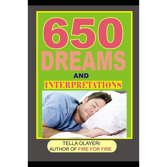 Dream Interpretation Book 650 DREAMS and INTERPRETATIONS, (Paperback)