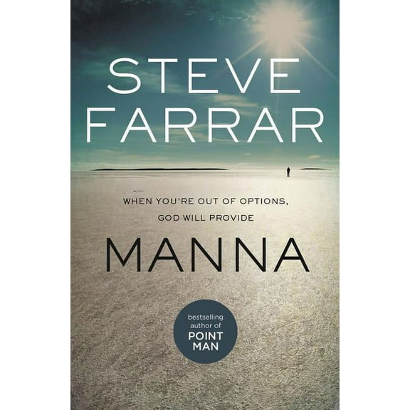 Manna: When You're Out of Options, God Will Provide, (Paperback)