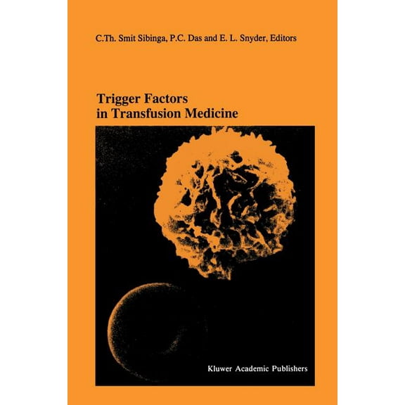 Developments in Hematology and Immunolog Trigger Factors in Transfusion Medicine: Proceedings of the Twentieth International Symposium on Blood Transfusion, Gron, Book 31, (Paperback)