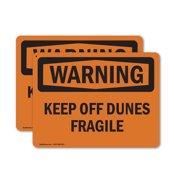 (2 Pack) Keep Off Dunes Fragile OSHA Warning Sign 24 Inch X 18 Inch Indoor / Outdoor Rust-Free Aluminum Metal Signs for Workplace, Workshop, and Construction Site, Made in the USA
