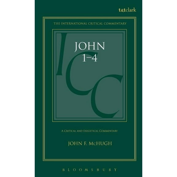 International Critical Commentary John 1-4 (ICC): A Critical and Exegetical Commentary, (Hardcover)
