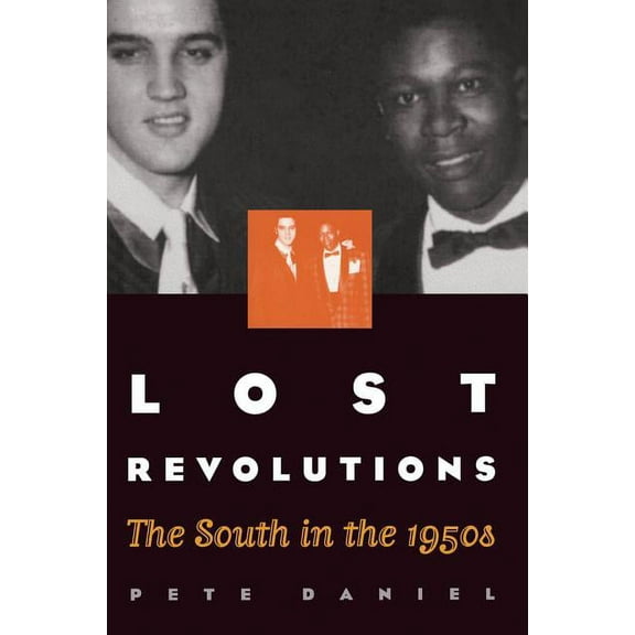 Lost Revolutions: The South in the 1950s, (Paperback)