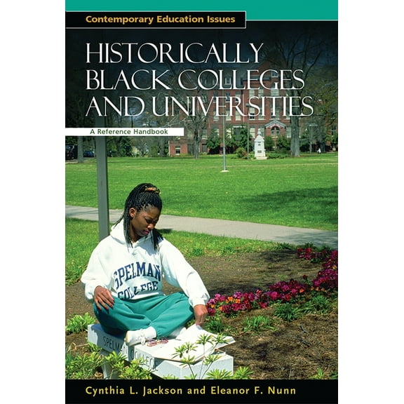 Contemporary Education Issues (eBook) Historically Black Colleges and Universities: A Reference Handbook, (Hardcover)