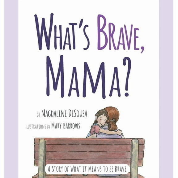 What's Brave, Mama?, (Hardcover)