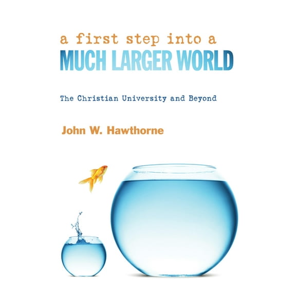 A First Step Into a Much Larger World (Paperback)