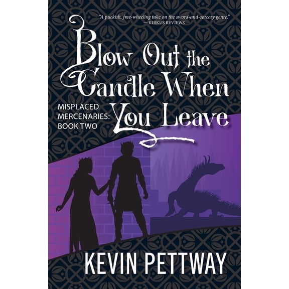 Misplaced Mercenaries Blow Out the Candle When You Leave, Book 2, (Paperback)