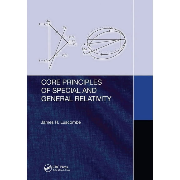 Core Principles of Special and General Relativity, (Paperback)