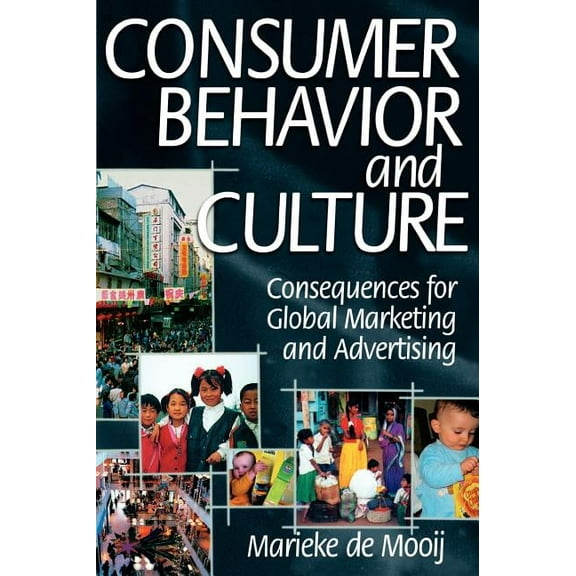 Consumer Behavior and Culture: Consequences for Global Marketing and Advertising, (Hardcover)