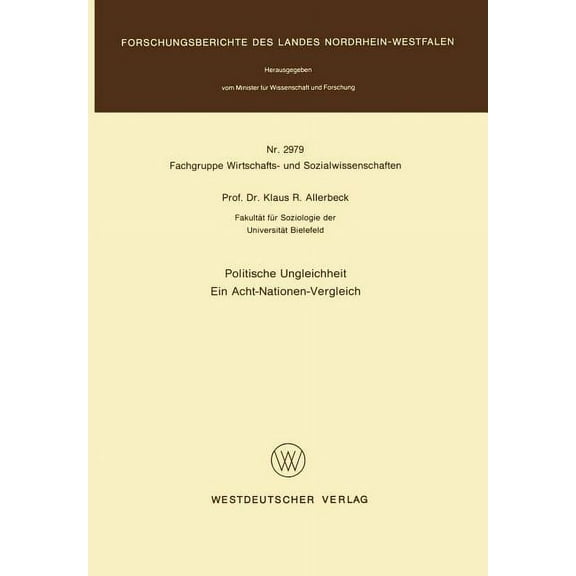 Forschungsberichte Des Landes Nordrhein- Politische Ungleichheit: Ein Acht-Nationen-Vergleich, Book 2979, (Paperback)