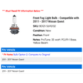 thumbnail image 2 of Front Fog Light Bulb - Compatible with 2011 - 2017 Nissan Quest 2012 2013 2014 2015 2016, 2 of 2