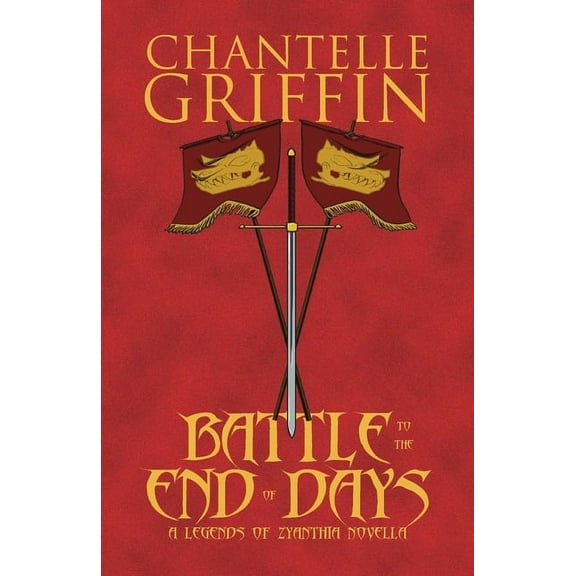 Legends of Zyanthia Battle to the End of Days: A Legends of Zyanthia Novella, Book 1, (Paperback)