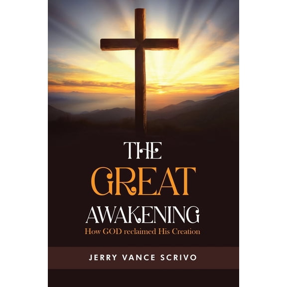 The Great Awakening: How GOD reclaimed His Creation, (Paperback)