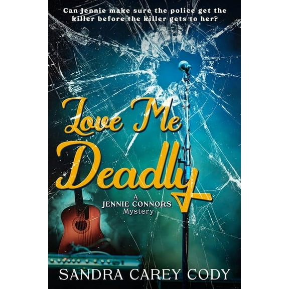 Jennie Connors Mystery: Love Me Deadly (Paperback)