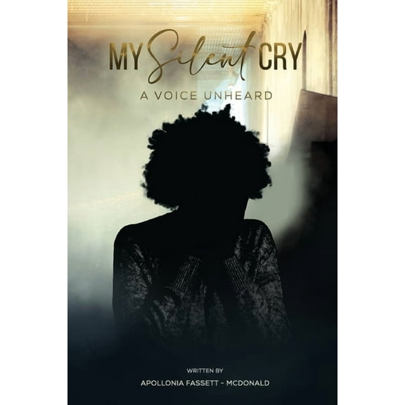 My Silent Cry: A Voice Unheard, (Paperback)