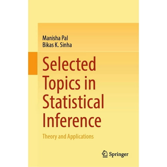 Selected Topics in Statistical Inference: Theory and Applications, (Hardcover)