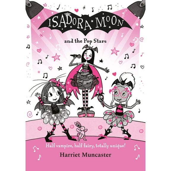Isadora Moon Isadora Moon and the Pop Stars: Half Vampire, Half Fairy, Totally Unique! Volume 22, (Paperback)
