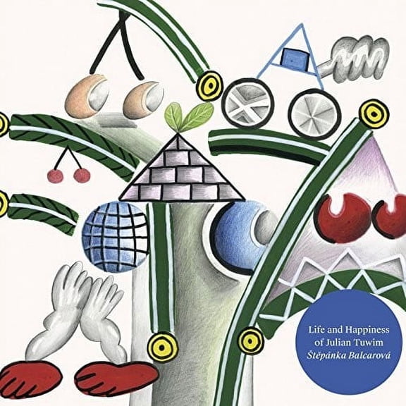 Balcarova,Stepanka - Life and Happines of Julian Tuwim - Music & Performance - CD