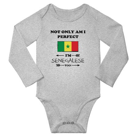 

Not Only am i Perfect I m Senegalese Too! Baby Long Sleeve Bodysuits Unisex Gifts (Gray 24 Months)