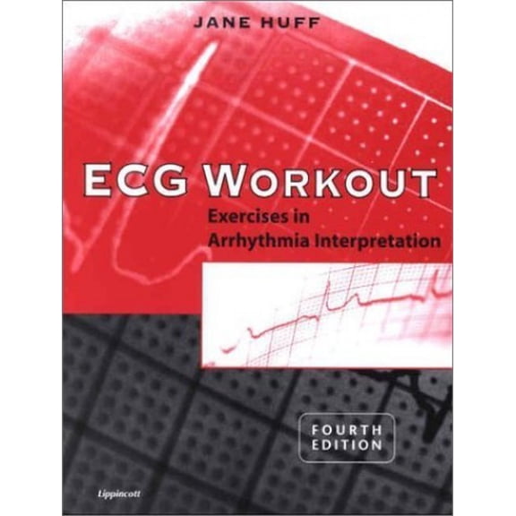 Pre-Owned ECG Workout: Exercises in Arrhythmia Interpretation (Paperback) 0781731925 9780781731928