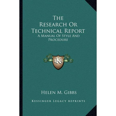The Research or Technical Report : A Manual of Style and Procedure