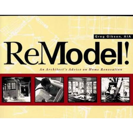 Pre-Owned Remodel! An Architect's Advice on Home Renovation (Paperback) 0471122602 9780471122609
