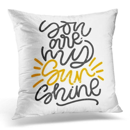 - CMFUN White You are My Sunshine Digital Hand Written Phrase with Grunge Beautiful Minimalistic Lettering Pillow Case Pillow Cover 20x20 inch