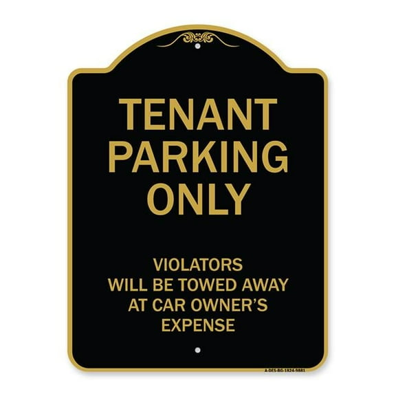 SignMission Designer Series Sign - Tenant Parking Only Violators Will Be Towed Away At Car Owner's Expense Black & Gold 18" X 24" Heavy-Gauge Aluminum Architectural Sign Protect Your