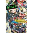 thumbnail image 2 of Pre-Owned Black Queer Flesh: Rejecting Subjectivity in the African American Novel (Paperback) 1517910064 9781517910068, 2 of 2