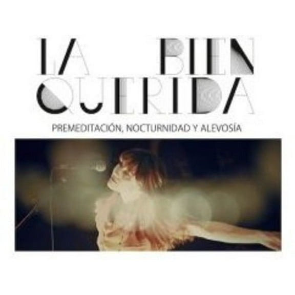 La Bien Querida - Premeditacion Nocturnidad Y Alevosma (the Movie) - Rock - CD
