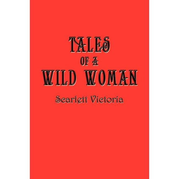 Tales of a Wild Woman