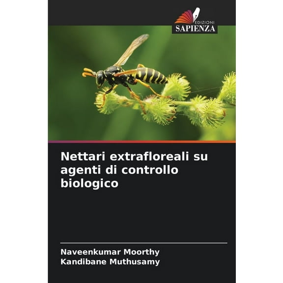 Nettari extrafloreali su agenti di controllo biologico, (Paperback)