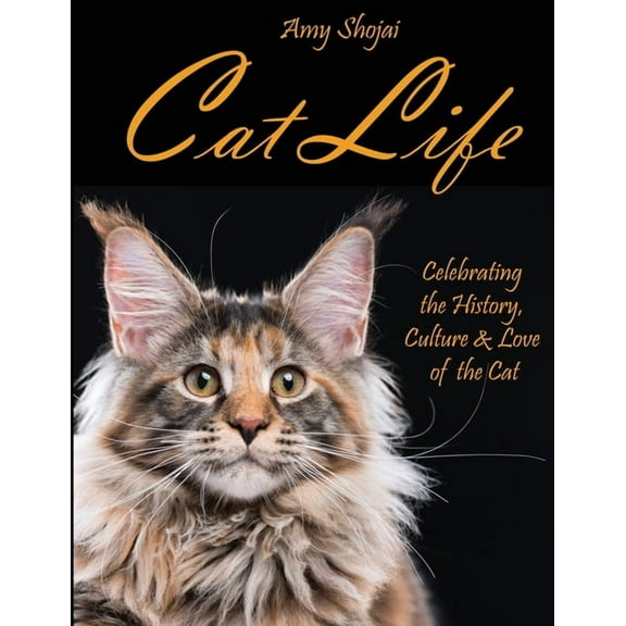 Cat Life: Celebrating the History, Culture & Love of the Cat, (Paperback)