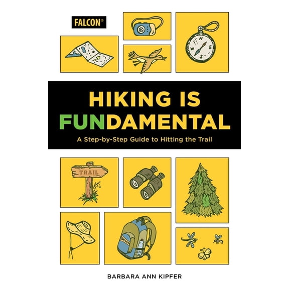 Hiking Is Fundamental: A Step-by-Step Guide to Hitting the Trail, (Paperback)