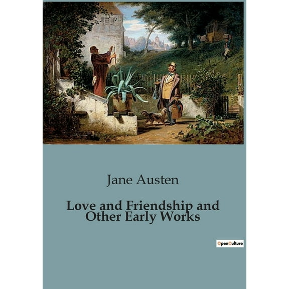 Love and Friendship and Other Early Works, (Paperback)