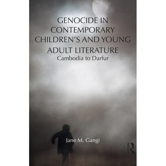 Children's Literature and Culture Genocide in Contemporary Children's and Young Adult Literature: Cambodia to Darfur, (Hardcover)