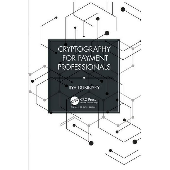 Cryptography for Payment Professionals, (Paperback)